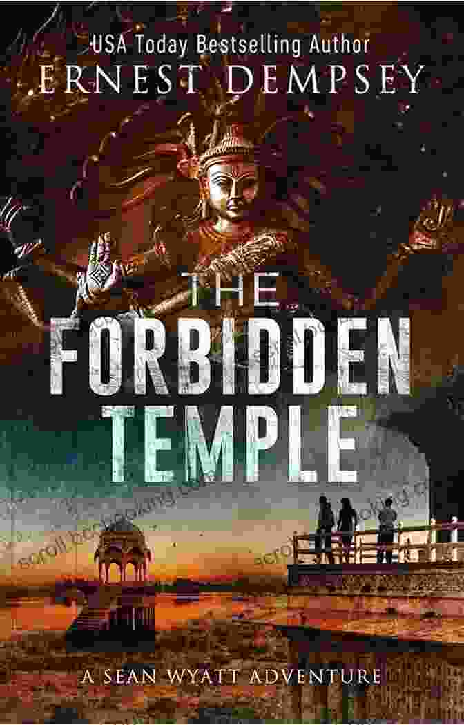 Sean Wyatt Archaeological Thriller: Adventure 16 The Forbidden Temple: A Sean Wyatt Archaeological Thriller (Sean Wyatt Adventure 16)