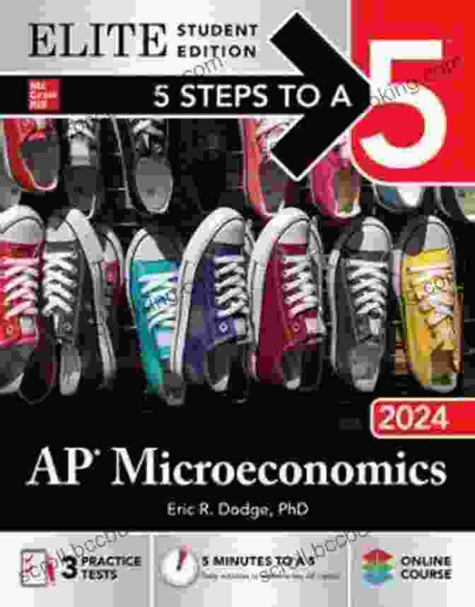 Steps To AP Microeconomics 2024 Elite Student Edition Practice Test 5 Steps To A 5: AP Microeconomics 2024 Elite Student Edition