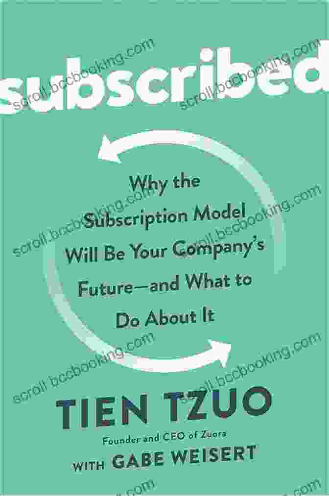 Subscription Model Book Cover Subscribed: Why The Subscription Model Will Be Your Company S Future And What To Do About It