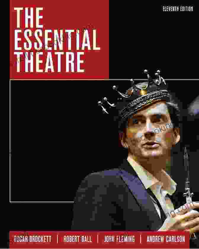 The Essentials Of Theater Book Cover The Essentials Of Theater: A Guide To Acting Stagecraft Technical Theater And More