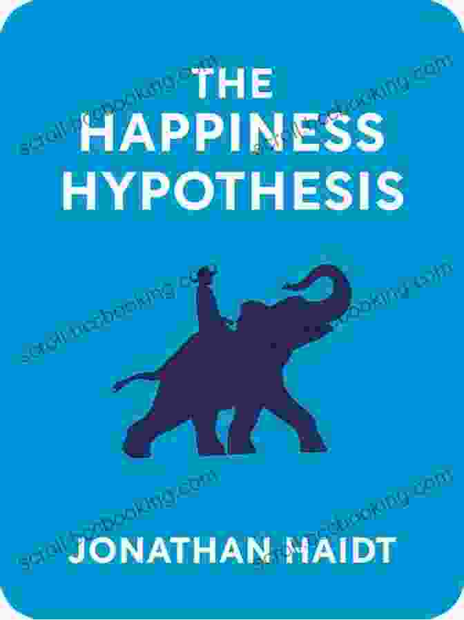 The Happiness Hypothesis By Jonathan Haidt 30 Human Science Masterpieces You Must Read Before You Die