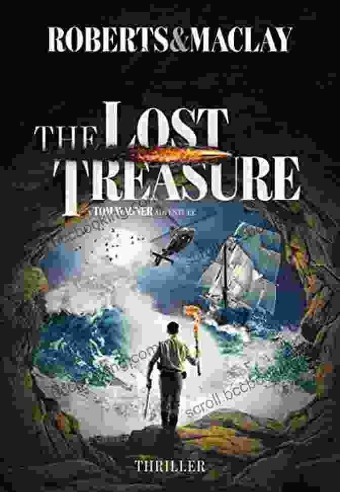 The Lost Treasure Tom Wagner Adventure Book Cover The Lost Treasure (A Tom Wagner Adventure 8)