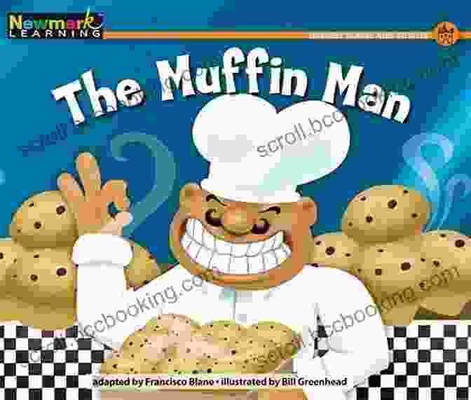 The Muffin Man Cookbook The Top Of Muffins Cookbooks For Everyone: Tasty Muffin Recipes Compiled From The Top Muffin Recipe