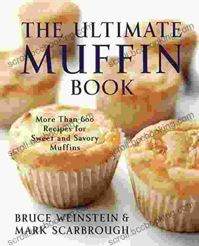 The Perfect Muffin Cookbook The Top Of Muffins Cookbooks For Everyone: Tasty Muffin Recipes Compiled From The Top Muffin Recipe