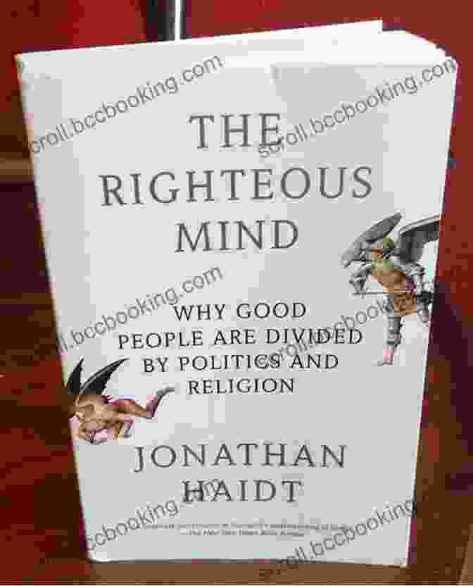 The Righteous Mind: Why Good People Are Divided By Politics And Religion By Jonathan Haidt 30 Human Science Masterpieces You Must Read Before You Die
