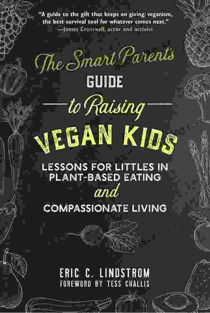 The Smart Parent Guide To Raising Vegan Kids Book Cover The Smart Parent S Guide To Raising Vegan Kids: Lessons For Littles In Plant Based Eating And Compassionate Living
