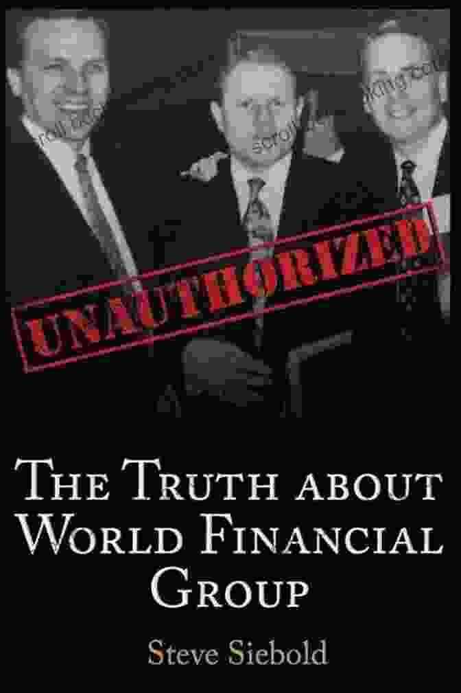 The Truth About World Financial Group Unauthorized Book Cover The Truth About World Financial Group: Unauthorized