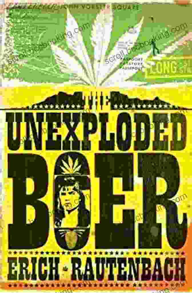 The Unexploded Boer Erich Rautenbach Book Cover The Unexploded Boer Erich Rautenbach