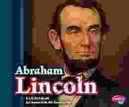 Abraham Lincoln (Presidential Biographies) Erin Edison