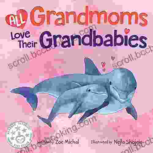 All Grandmoms Love Their Grandbabies (Baby Love)