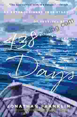 438 Days: An Extraordinary True Story Of Survival At Sea