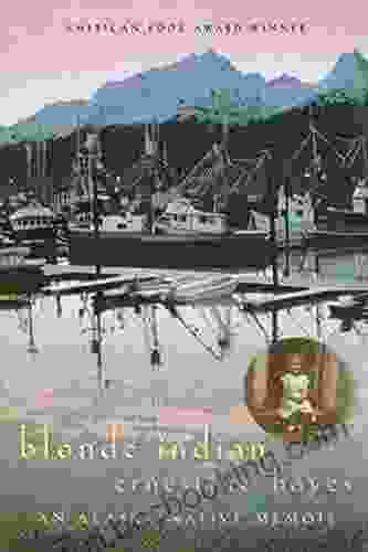 Blonde Indian: An Alaska Native Memoir (Sun Tracks 57)