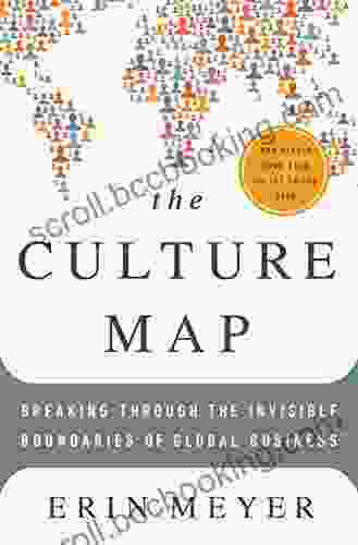The Culture Map: Breaking Through The Invisible Boundaries Of Global Business
