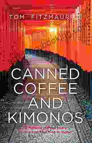 Canned Coffee And Kimonos Tom Fitzmaurice