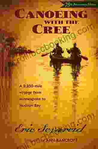 Canoeing With The Cree: 75th Anniversary Edition