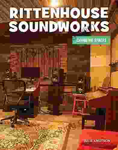 Rittenhouse SoundWorks (21st Century Skills Library: Changing Spaces)
