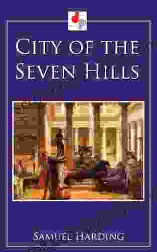 City Of The Seven Hills (Illustrated)
