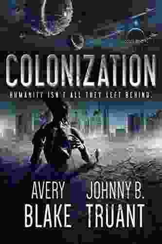 Colonization (Alien Invasion 3) Johnny B Truant
