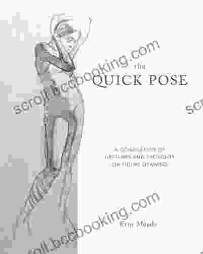 The Quick Pose: A Compilation Of Gestures And Thoughts On Figure Drawing