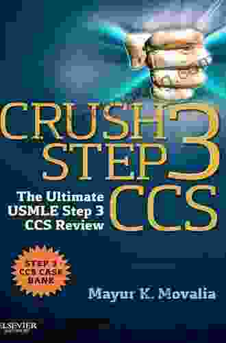 Crush Step 3 CCS E Book: The Ultimate USMLE Step 3 CCS Review