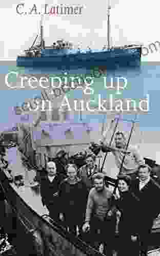 Creeping Up On Auckland L J Martin