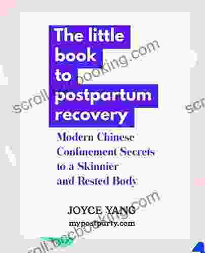 The Little To Postpartum Recovery: Modern Chinese Confinement Secrets To A Skinnier And Rested Body