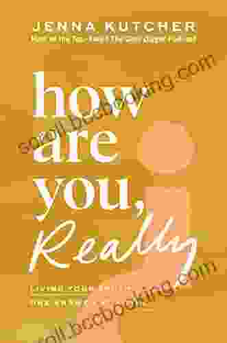 How Are You Really?: Living Your Truth One Answer At A Time