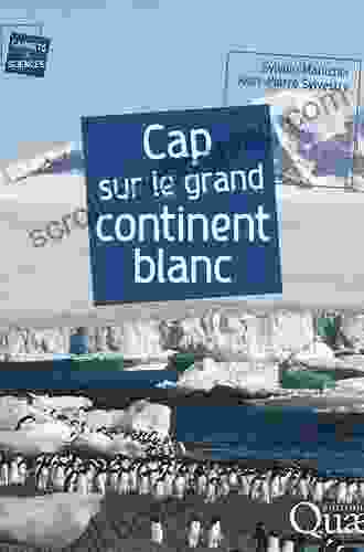 Cap Sur Le Grand Continent Blanc