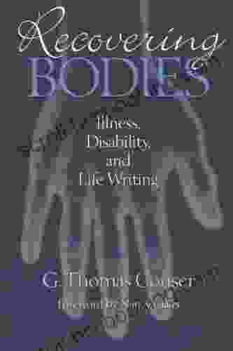 Recovering Bodies: Illness Disability And Life Writing (Wisconsin Studies In Autobiography)