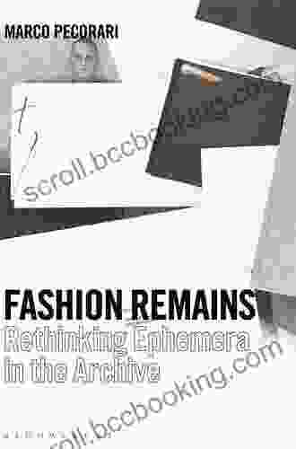 Fashion Remains: Rethinking Ephemera In The Archive