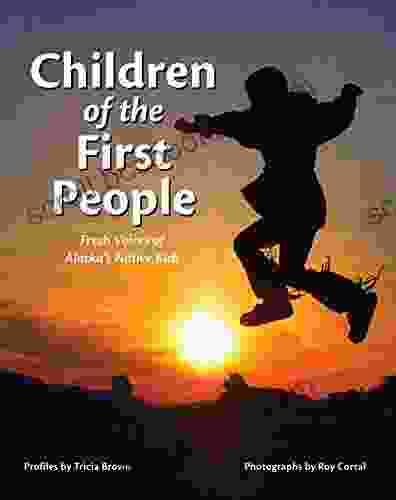 Children Of The First People: Fresh Voices Of Alaska S Native Kids (Children Of The Midnight Sun 2)