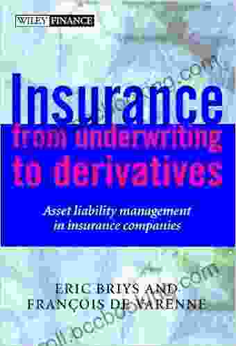 Insurance: From Underwriting To Derivatives: Asset Liability Management In Insurance Companies (Wiley Finance 342)
