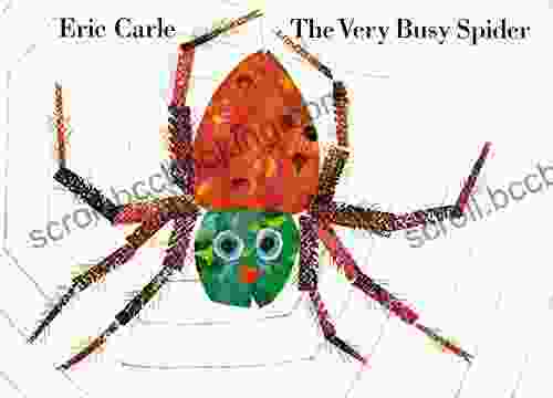 The Very Busy Spider Eric Carle