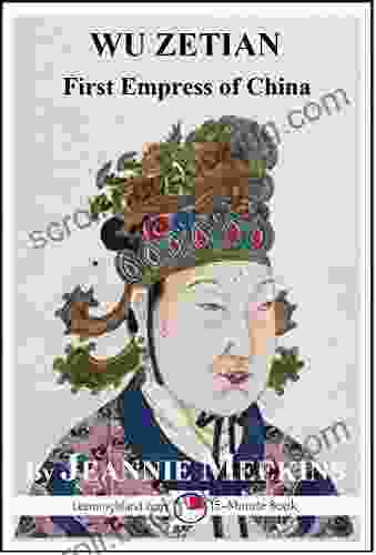 Wu Zetian: First Empress Of China: A 15 Minute Biography (15 Minute Books)
