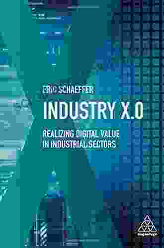 Industry X 0: Realizing Digital Value In Industrial Sectors