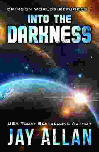 Into The Darkness (Crimson Worlds Refugees 1)