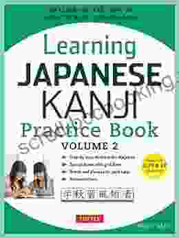Learning Japanese Kanji Practice Volume 2: (JLPT Level N4 AP Exam) The Quick And Easy Way To Learn The Basic Japanese Kanji Downloadable Material Included