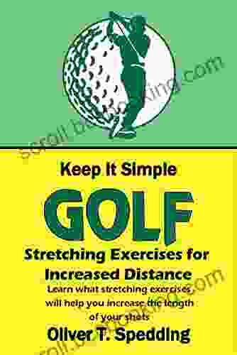 Keep It Simple Golf Stretching Exercises For Increased Distance