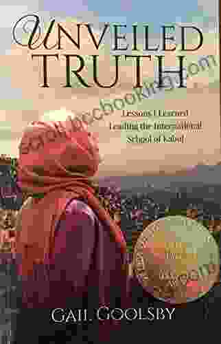 Unveiled Truth: Lessons I Learned Leading The International School Of Kabul