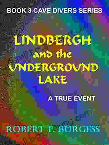 LINDBERGH AND THE UNDERGROUND LAKE (Cave Divers 3)