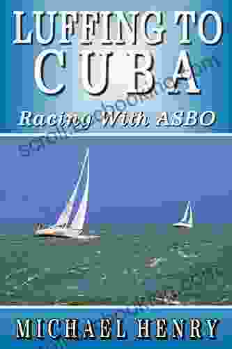 LUFFING TO CUBA: Racing With Asbo