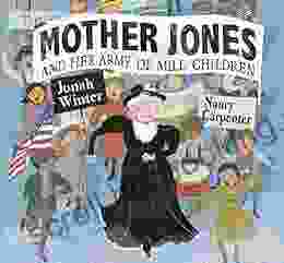 Mother Jones And Her Army Of Mill Children