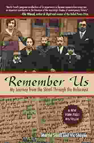 Remember Us: My Journey From The Shtetl Through The Holocaust