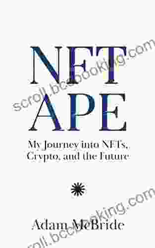 NFT APE: My Journey Into NFTs Crypto And The Future