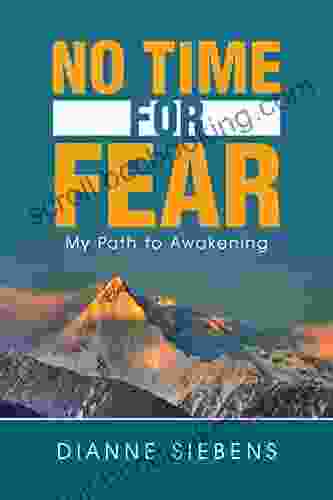 No Time For Fear: My Path To Awakening