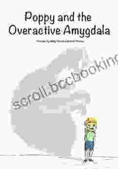 Poppy And The Overactive Amygdala