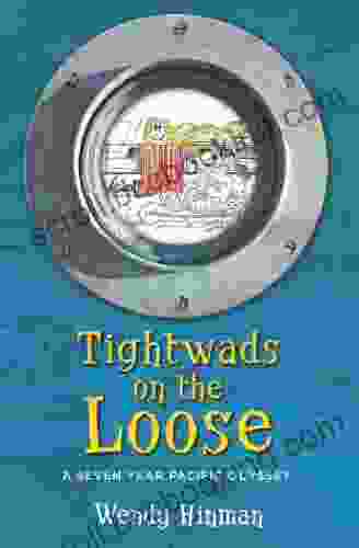Tightwads On The Loose: A Seven Year Pacific Odyssey
