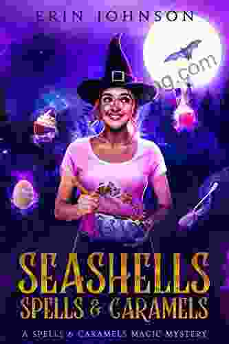 Seashells Spells Caramels: A Cozy Witch Mystery