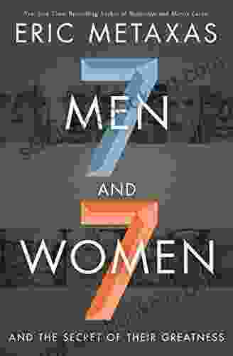 Seven Men And Seven Women: And The Secret Of Their Greatness