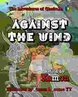 Against The Wind: The Abenaki Legend Of Gluskabe And The Wind Eagle (The Adventures Of Gluskabe 6)
